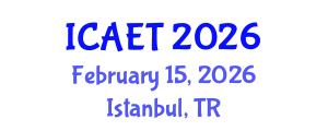 International Conference on Aviation Engineering and Technology (ICAET) February 15, 2026 - Istanbul, Turkey