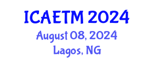 International Conference on Aviation Engineering, Technology and Management (ICAETM) August 08, 2024 - Lagos, Nigeria