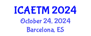 International Conference on Aviation Engineering, Technology and Management (ICAETM) October 24, 2024 - Barcelona, Spain