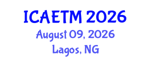 International Conference on Aviation Engineering, Technology and Management (ICAETM) August 09, 2026 - Lagos, Nigeria