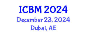 International Conference on B2B Marketing (ICBM) December 23, 2024 - Dubai, United Arab Emirates