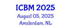 International Conference on B2B Marketing (ICBM) August 05, 2025 - Amsterdam, Netherlands