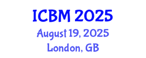 International Conference on B2B Marketing (ICBM) August 19, 2025 - London, United Kingdom