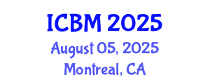International Conference on B2B Marketing (ICBM) August 05, 2025 - Montreal, Canada