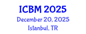 International Conference on B2B Marketing (ICBM) December 20, 2025 - Istanbul, Turkey