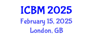 International Conference on B2B Marketing (ICBM) February 15, 2025 - London, United Kingdom