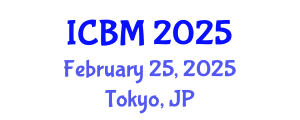 International Conference on B2B Marketing (ICBM) February 25, 2025 - Tokyo, Japan