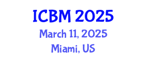 International Conference on B2B Marketing (ICBM) March 11, 2025 - Miami, United States