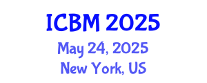 International Conference on B2B Marketing (ICBM) May 24, 2025 - New York, United States