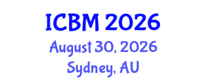 International Conference on B2B Marketing (ICBM) August 30, 2026 - Sydney, Australia International Conference on B2B Marketing (ICBM) August 30, 2026 - Sydney, Australia