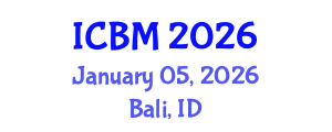International Conference on B2B Marketing (ICBM) January 05, 2026 - Bali, Indonesia International Conference on B2B Marketing (ICBM) January 05, 2026 - Bali, Indonesia