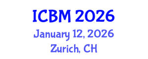 International Conference on B2B Marketing (ICBM) January 12, 2026 - Zurich, Switzerland International Conference on B2B Marketing (ICBM) January 12, 2026 - Zurich, Switzerland