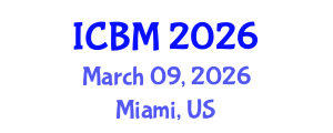 International Conference on B2B Marketing (ICBM) March 09, 2026 - Miami, United States International Conference on B2B Marketing (ICBM) March 09, 2026 - Miami, United States