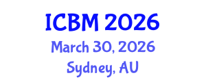 International Conference on B2B Marketing (ICBM) March 30, 2026 - Sydney, Australia International Conference on B2B Marketing (ICBM) March 30, 2026 - Sydney, Australia