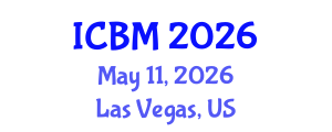 International Conference on B2B Marketing (ICBM) May 11, 2026 - Las Vegas, United States International Conference on B2B Marketing (ICBM) May 11, 2026 - Las Vegas, United States