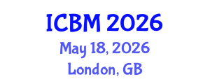 International Conference on B2B Marketing (ICBM) May 18, 2026 - London, United Kingdom International Conference on B2B Marketing (ICBM) May 18, 2026 - London, United Kingdom