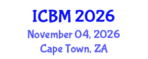 International Conference on B2B Marketing (ICBM) November 04, 2026 - Cape Town, South Africa International Conference on B2B Marketing (ICBM) November 04, 2026 - Cape Town, South Africa