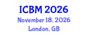 International Conference on B2B Marketing (ICBM) November 18, 2026 - London, United Kingdom International Conference on B2B Marketing (ICBM) November 18, 2026 - London, United Kingdom