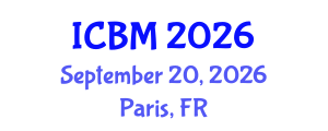 International Conference on B2B Marketing (ICBM) September 20, 2026 - Paris, France International Conference on B2B Marketing (ICBM) September 20, 2026 - Paris, France