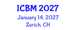 International Conference on B2B Marketing (ICBM) January 14, 2027 - Zurich, Switzerland