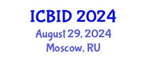 International Conference on Bacteriology and Infectious Diseases (ICBID) August 29, 2024 - Moscow, Russia