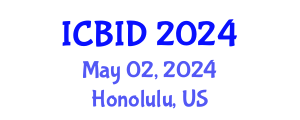 International Conference on Bacteriology and Infectious Diseases (ICBID) May 02, 2024 - Honolulu, United States