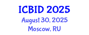 International Conference on Bacteriology and Infectious Diseases (ICBID) August 30, 2025 - Moscow, Russia