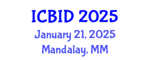 International Conference on Bacteriology and Infectious Diseases (ICBID) January 21, 2025 - Mandalay, Myanmar