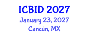 International Conference on Bacteriology and Infectious Diseases (ICBID) January 23, 2027 - Cancún, Mexico International Conference on Bacteriology and Infectious Diseases (ICBID) January 23, 2027 - Cancún, Mexico