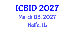International Conference on Bacteriology and Infectious Diseases (ICBID) March 03, 2027 - Haifa, Israel International Conference on Bacteriology and Infectious Diseases (ICBID) March 03, 2027 - Haifa, Israel