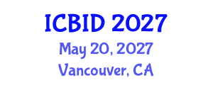 International Conference on Bacteriology and Infectious Diseases (ICBID) May 20, 2027 - Vancouver, Canada International Conference on Bacteriology and Infectious Diseases (ICBID) May 20, 2027 - Vancouver, Canada