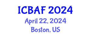 International Conference on Banking, Accounting and Finance (ICBAF) April 22, 2024 - Boston, United States