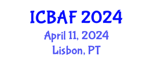 International Conference on Banking, Accounting and Finance (ICBAF) April 11, 2024 - Lisbon, Portugal