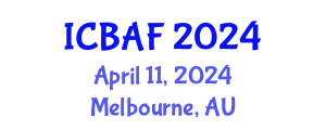 International Conference on Banking, Accounting and Finance (ICBAF) April 11, 2024 - Melbourne, Australia