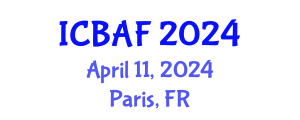International Conference on Banking, Accounting and Finance (ICBAF) April 11, 2024 - Paris, France