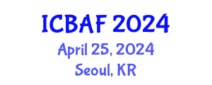International Conference on Banking, Accounting and Finance (ICBAF) April 25, 2024 - Seoul, Republic of Korea