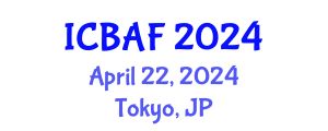 International Conference on Banking, Accounting and Finance (ICBAF) April 22, 2024 - Tokyo, Japan