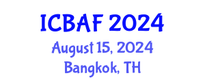 International Conference on Banking, Accounting and Finance (ICBAF) August 15, 2024 - Bangkok, Thailand