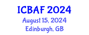 International Conference on Banking, Accounting and Finance (ICBAF) August 15, 2024 - Edinburgh, United Kingdom