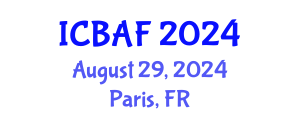 International Conference on Banking, Accounting and Finance (ICBAF) August 29, 2024 - Paris, France