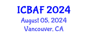 International Conference on Banking, Accounting and Finance (ICBAF) August 05, 2024 - Vancouver, Canada