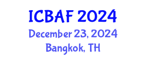 International Conference on Banking, Accounting and Finance (ICBAF) December 23, 2024 - Bangkok, Thailand