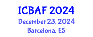 International Conference on Banking, Accounting and Finance (ICBAF) December 23, 2024 - Barcelona, Spain