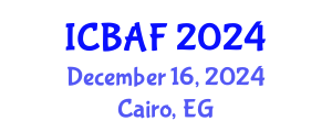 International Conference on Banking, Accounting and Finance (ICBAF) December 16, 2024 - Cairo, Egypt