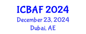 International Conference on Banking, Accounting and Finance (ICBAF) December 23, 2024 - Dubai, United Arab Emirates