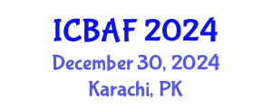 International Conference on Banking, Accounting and Finance (ICBAF) December 30, 2024 - Karachi, Pakistan