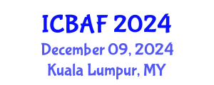 International Conference on Banking, Accounting and Finance (ICBAF) December 09, 2024 - Kuala Lumpur, Malaysia