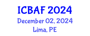 International Conference on Banking, Accounting and Finance (ICBAF) December 02, 2024 - Lima, Peru
