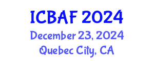 International Conference on Banking, Accounting and Finance (ICBAF) December 23, 2024 - Quebec City, Canada