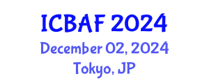 International Conference on Banking, Accounting and Finance (ICBAF) December 02, 2024 - Tokyo, Japan